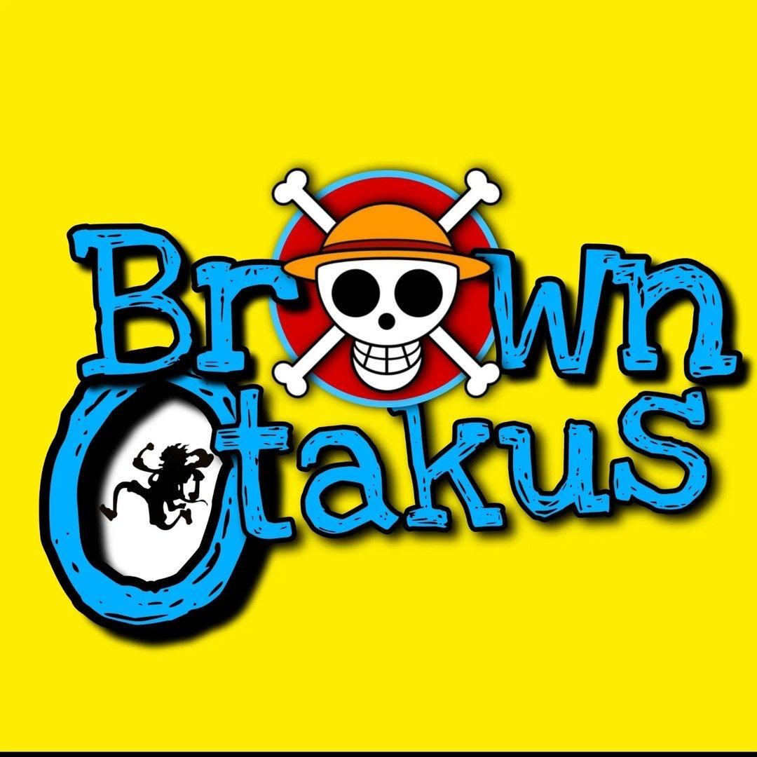 Brown Otakus